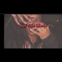 Out This World (OG Version)