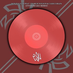 Don Toliver - ATTITUDE (FEAT. CHARLIE WILSON & CASH COBAIN) (2GU Remix)