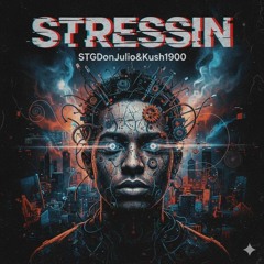 Stressin (STGDonJulio&Kush1900)