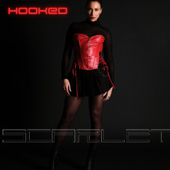 Scarlet - Hooked (Original Version)