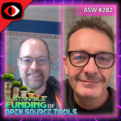 Sustainable Funding of Open Source Tools - Mark Curphey, Simon Bennetts - ASW #282