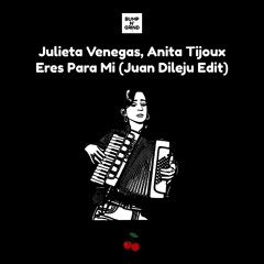 Julieta Venegas, Anita Tijoux - Eres Para Mí (Juan Dileju Edit)