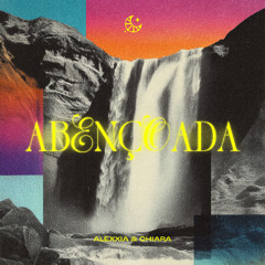 Alexxia & Chiara - Abençoada