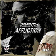 Disruptcast 012 / Dementia Affliction [DSRPTCST012]
