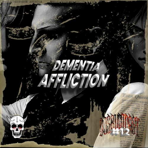 Disruptcast 012 / Dementia Affliction [DSRPTCST012]