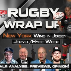 Major League Rugby: Jekyll/Hyde Week; Opinion, Highlights, Previews w/ McCarthy, Lewis, Ray & Power