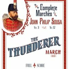 The Thunderer - John Philip Sousa
