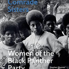 Download pdf Comrade Sisters by  Stephen Shames &  Ericka Huggins