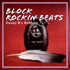 Dave B ReMake - Block Rocking Beats