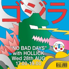 No Bad Days with Hollick - August 2024