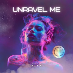 Unravel Me