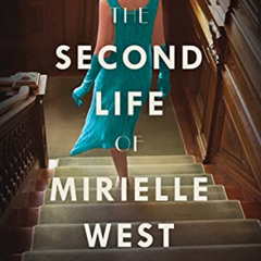 [Read] PDF 🧡 The Second Life of Mirielle West: A Haunting Historical Novel Perfect f