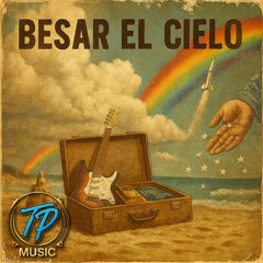 Besar El Cielo (Kiss the Sky)