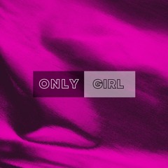 Only Girl - FASTWIRE