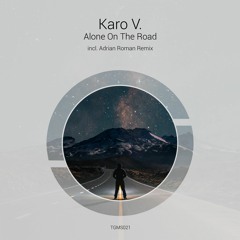 TGMS021 Karo V. - Alone On The Road (Original Mix)
