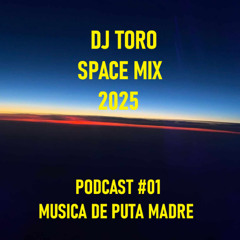 DJ TORO - SPACE MIX 2025