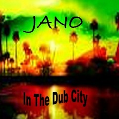 Jano In The Dub City