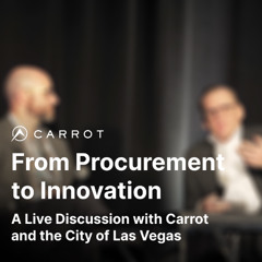 From Procurement to Innovation: A Live Discussion with Carrot and the City of Las Vegas