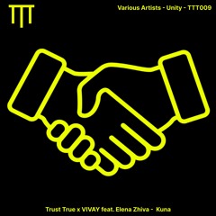 Trust True, VIVAY feat. Elena Zhiva - Kuna [TTT009]