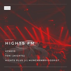 HIGHTS FM 010 / TOKI [HIGHTS]