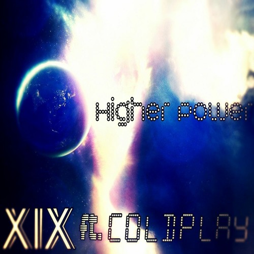 XIX ft. Coldplay - Higher Power (80s trip remix)