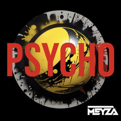 MEYZA - PSYCHO