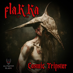 Flakka - Cosmic Tripster (Original Mix)