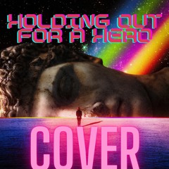 Holding Out For A Hero Cover