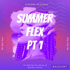 Summer Flex Pt 1