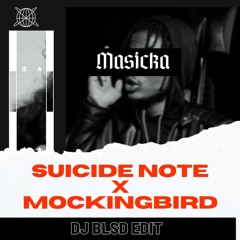 Suicide Note X Mockingbird (DJ BLSD Remix) [RAW]