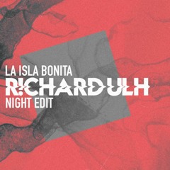 Richard Ulh - La Isla Bonita (Night Edit)