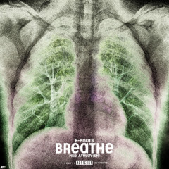 'BREATHE' [p. AyeLavish!]