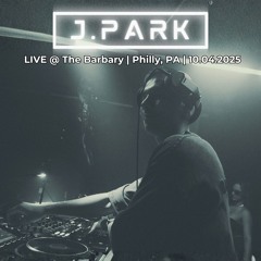 J. Park @The Barbary Philly 10/4/2025