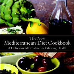 [VIEW] KINDLE 📍 The New Mediterranean Diet Cookbook: A Delicious Alternative for Lif