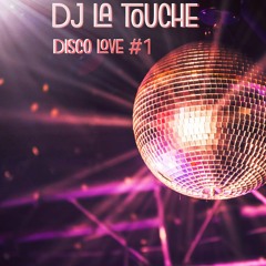 Dj La Touche   Disco Love #1