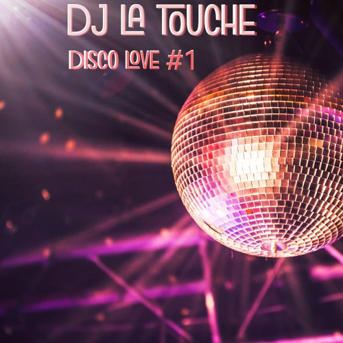 Dj La Touche   Disco Love #1