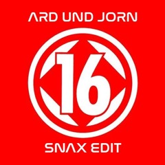 Ard Und Jorn - 16 (Snax Edit) [FREE DL]