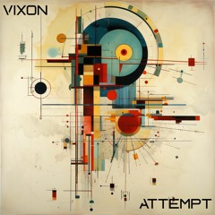 Vixon - Attempt (Original Mix) [Free DL]