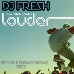 Dr. Fresh - Louder (Devious x Zachary Michael FLIP)