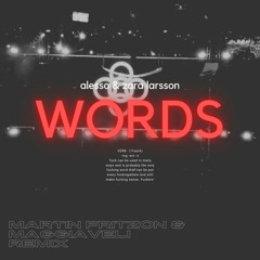 Alesso & Zara Larsson - Words (Martin Fritzon x Maggiaveli Remix)