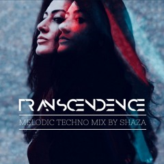 TRANSCENDENCE - SHAZA (Melodic Techno Mix - 2023)