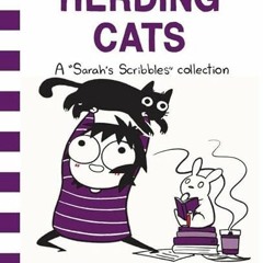 [GET] EPUB 💑 Herding Cats: A Sarah's Scribbles Collection by  Sarah Andersen EBOOK E