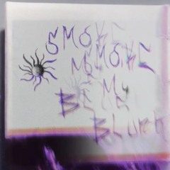 Smoke My Blunt