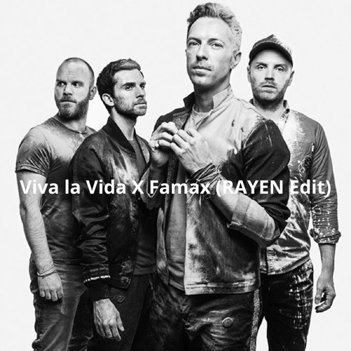 Coldplay, Raffa Guido - Famax X Viva La Vida (RAYEN Edit) **SKIP TO 00:35 FOR COPYRIGHT**