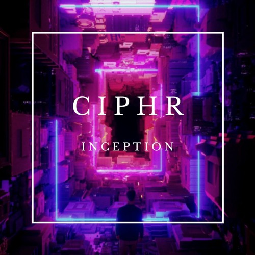 CIPHR - INCEPTION