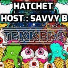 Tekkers 010 :  Hatchet & Savvy B