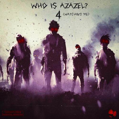 Who Is Azazel Pt 4 *Watching Me*