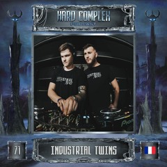 HARD COMPLEX PODCAST | #071 | INDUSTRIAL TWINS (FR)