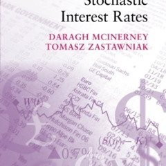 Read EPUB 📭 Stochastic Interest Rates (Mastering Mathematical Finance) by  Daragh Mc