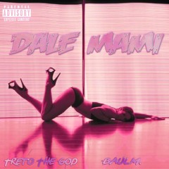 Dale Mami (feat. Baulm.)